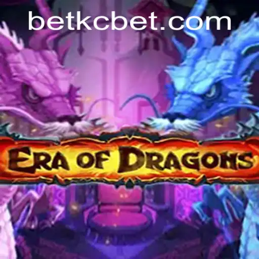 EraOfDragons: A Comprehensive Guide to the Game with kcbet Strategies